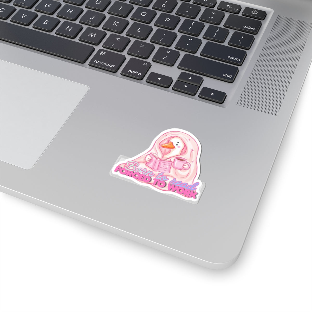 Kiss-Cut Sticker — “Born to Read, Forced to Work” Cozy Duck Booklover Decal