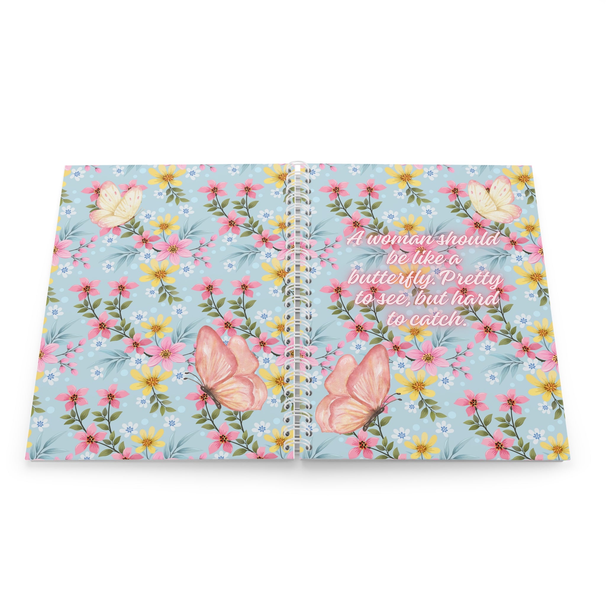 Butterfly Floral Spiral Notebook — "A woman should be like a butterfly: pretty to see, but hard to catch" — Inspirational Journal