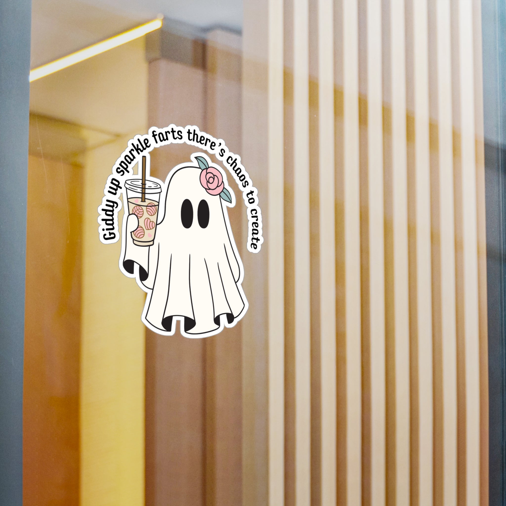 Ghost Sticker — “Giddy up sparkle farts there’s chaos to create” Kiss-Cut Vinyl Decal