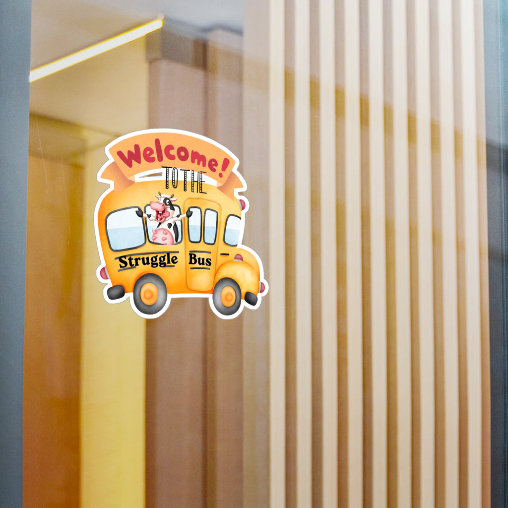 Welcome To The Struggle Bus Sticker - Funny School Bus Vinyl Decal