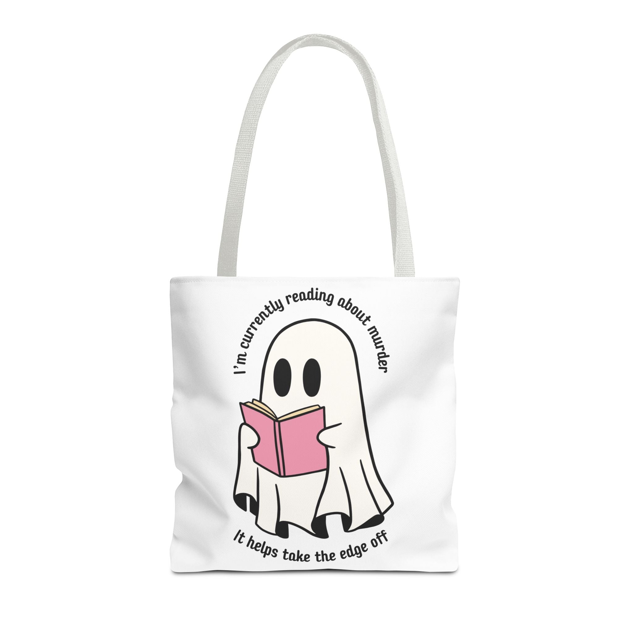 Ghost Reading Tote Bag — Cute Ghost with Book "I'm currently reading about murder, it helps take the edge off"
