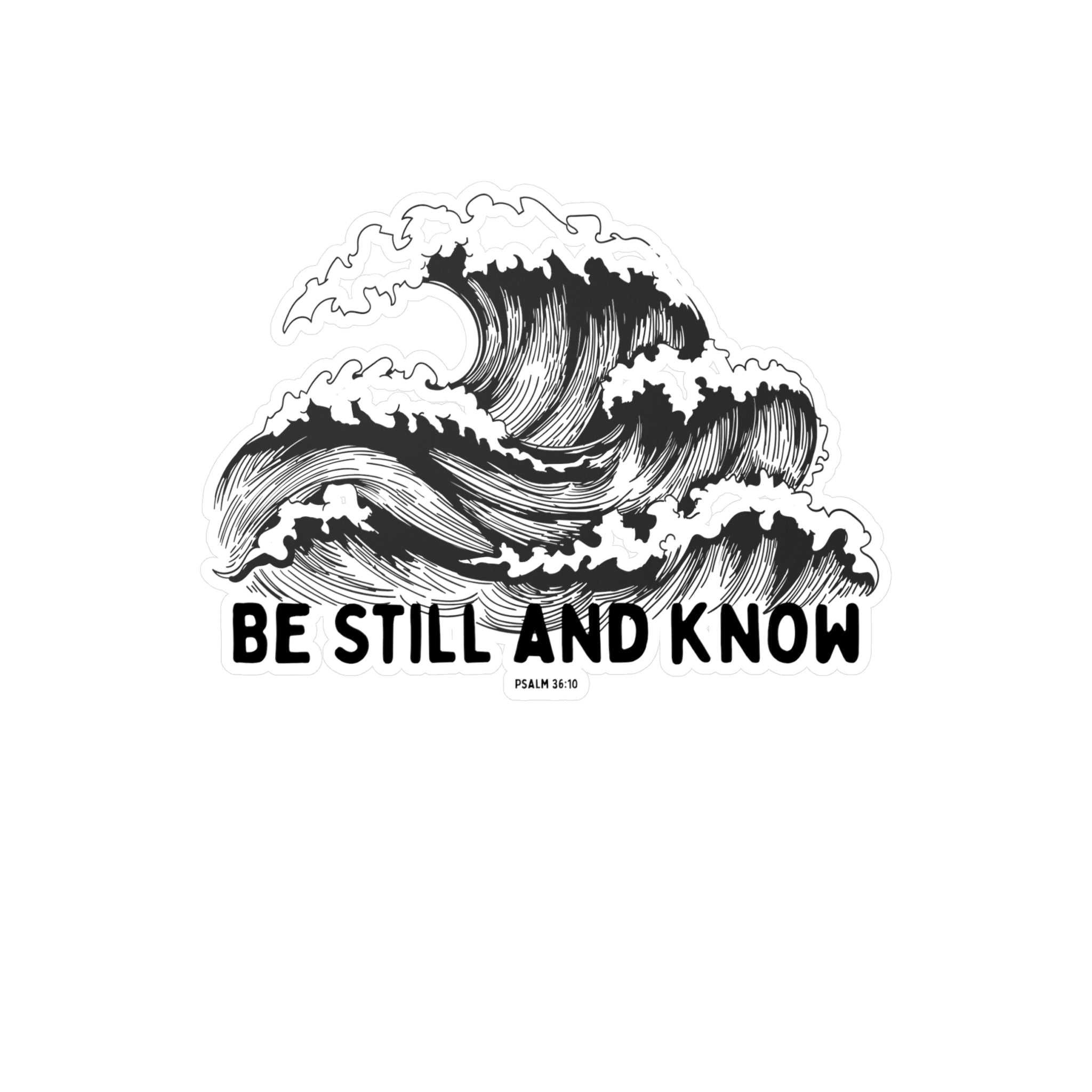 Be Still and Know Wave Sticker — Kiss-Cut Vinyl Decal