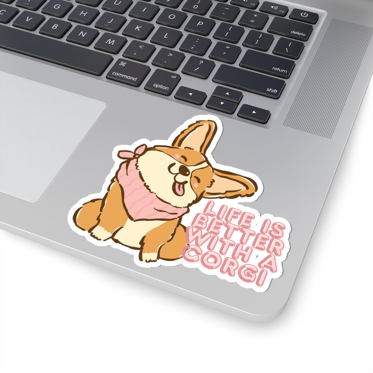 Corgi Sticker — "Life Is Better With A Corgi" Kiss-Cut Vinyl Decal