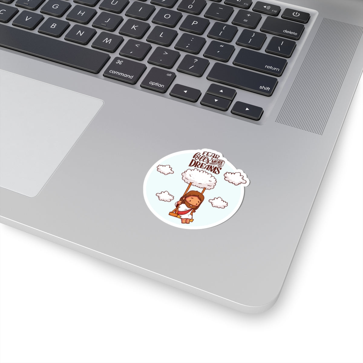 Kiss-Cut Sticker — "Fear Kills More Dreams" Cute Cloud Swing Inspirational Sticker