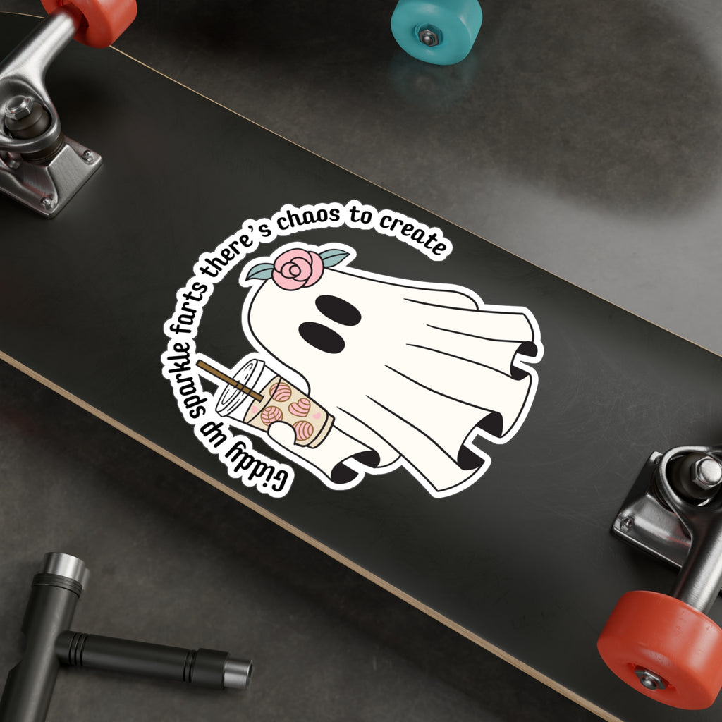 Ghost Sticker — “Giddy up sparkle farts there’s chaos to create” Kiss-Cut Vinyl Decal
