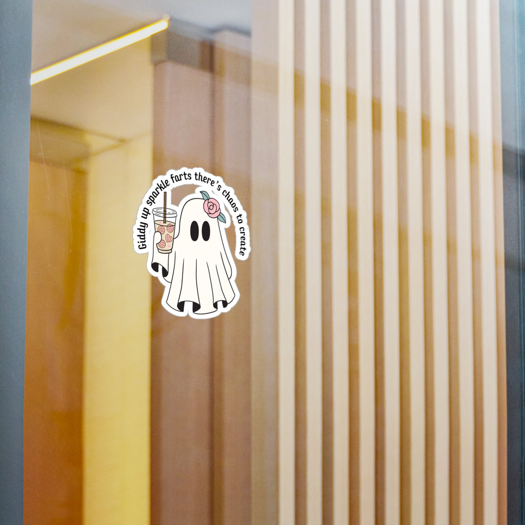 Ghost Sticker — “Giddy up sparkle farts there’s chaos to create” Kiss-Cut Vinyl Decal