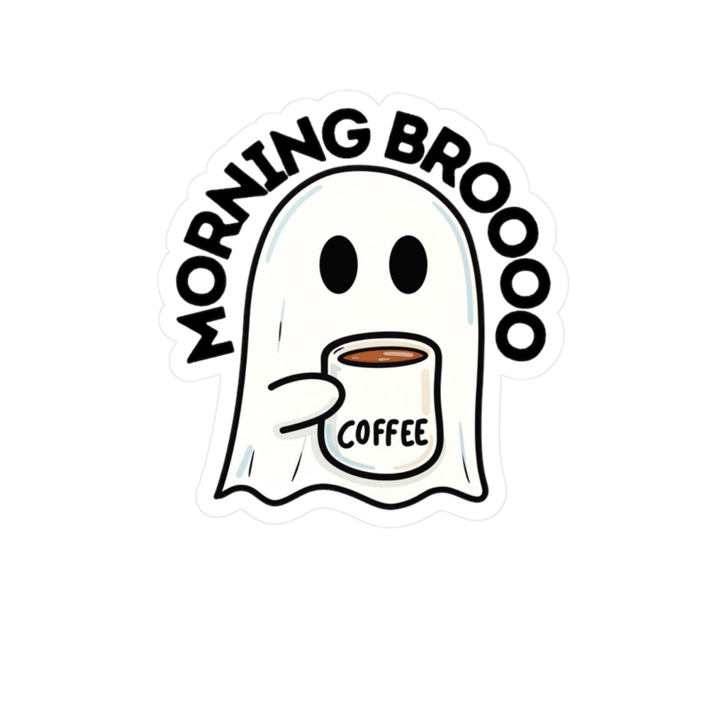 Morning Broooo Ghost Coffee Sticker — Kiss-Cut Vinyl Decal