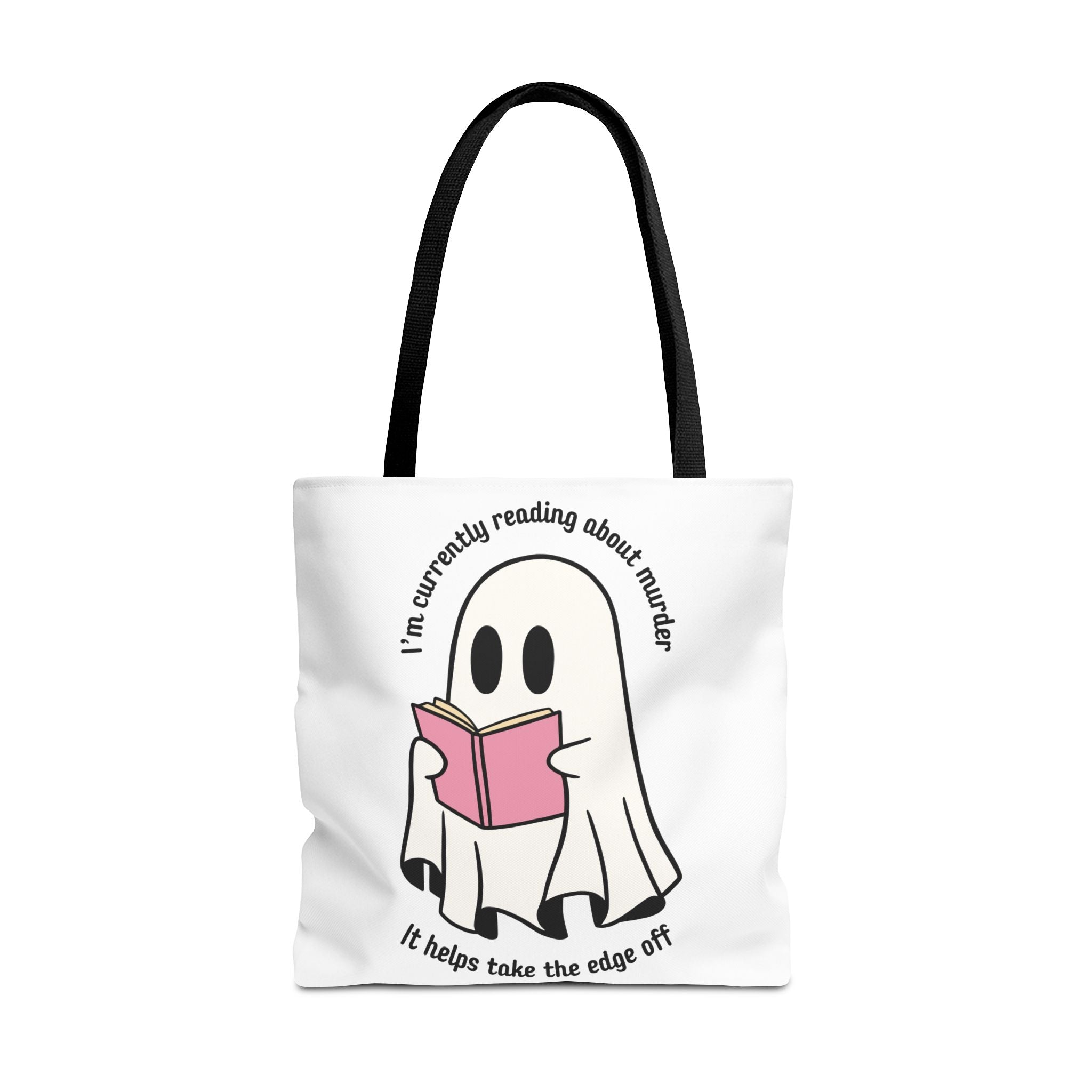 Ghost Reading Tote Bag — Cute Ghost with Book "I'm currently reading about murder, it helps take the edge off"