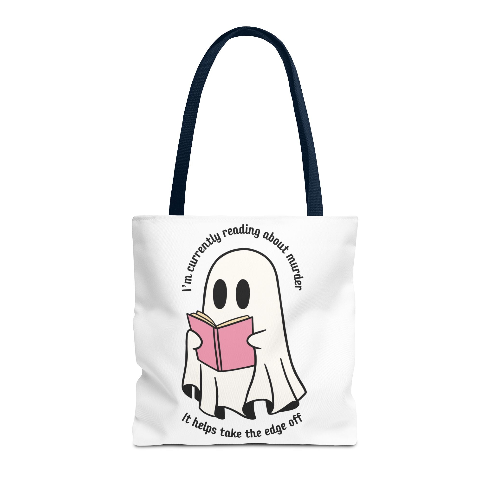 Ghost Reading Tote Bag — Cute Ghost with Book "I'm currently reading about murder, it helps take the edge off"