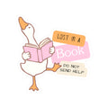 Book-Lover Goose Sticker — "Lost in a Book, Do Not Send Help" Kiss-Cut Sticker