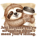 Sloth Coffee Vinyl Sticker — "Just because you’re struggling doesn’t mean you’re failing."