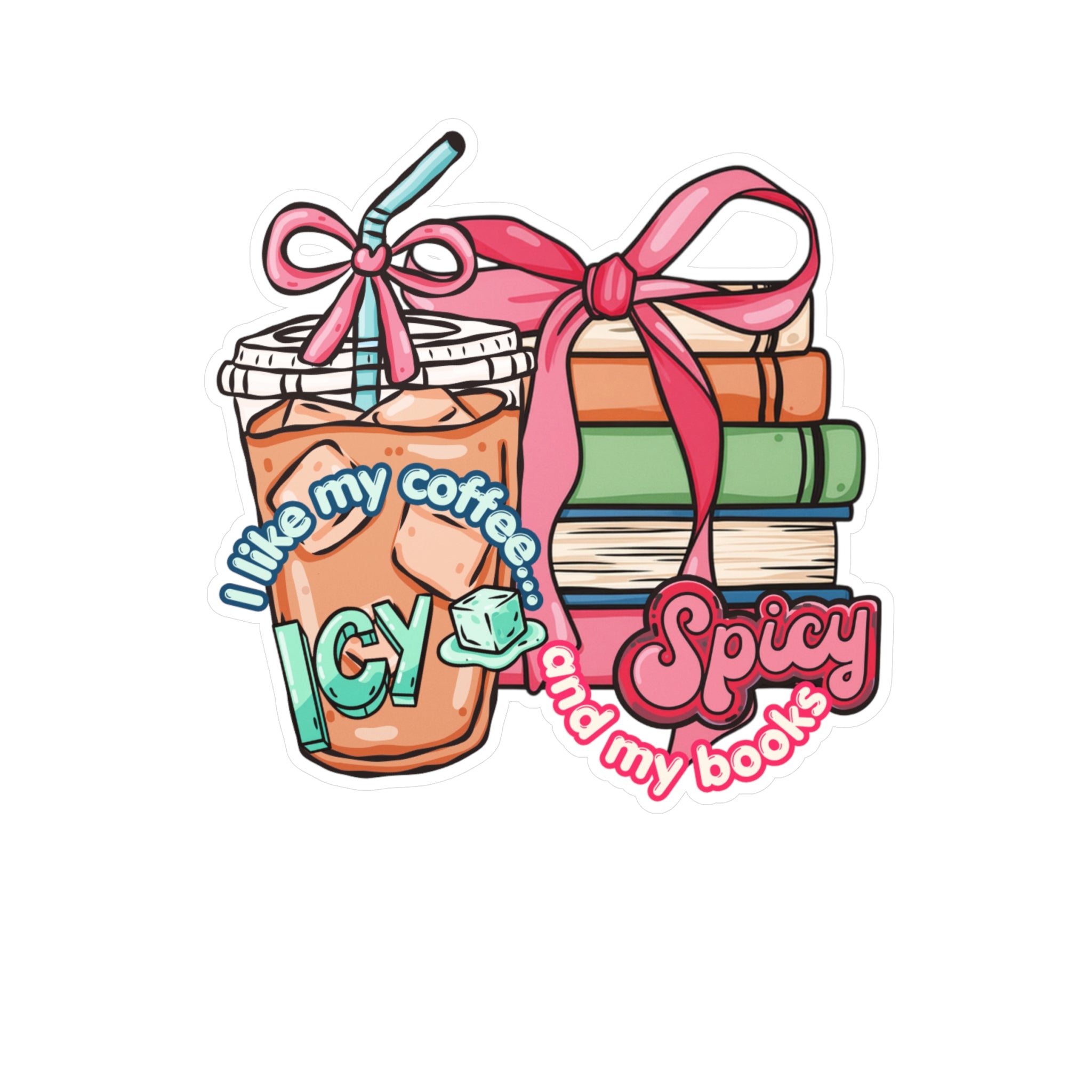 I Like My Coffee Icy & My Books Spicy Vinyl Sticker
