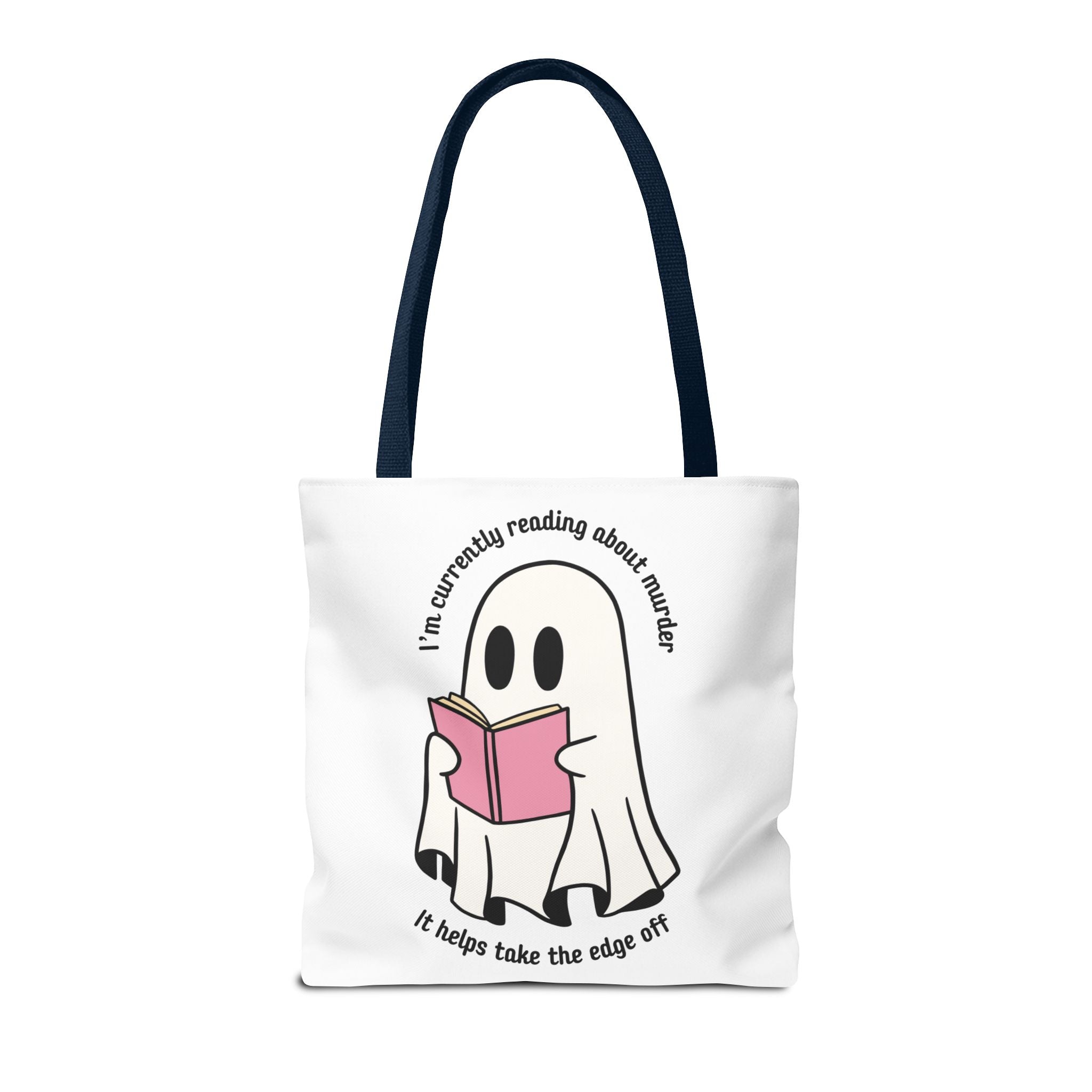 Ghost Reading Tote Bag — Cute Ghost with Book "I'm currently reading about murder, it helps take the edge off"