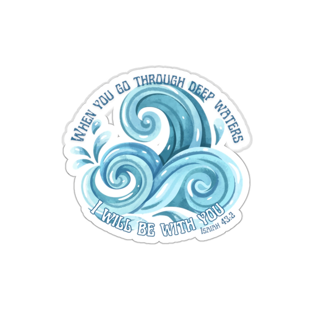 Wave Sticker — "When You Go Through Deep Waters I'll Be With You" (Isaiah 43:2)