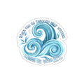 Wave Sticker — "When You Go Through Deep Waters I'll Be With You" (Isaiah 43:2)