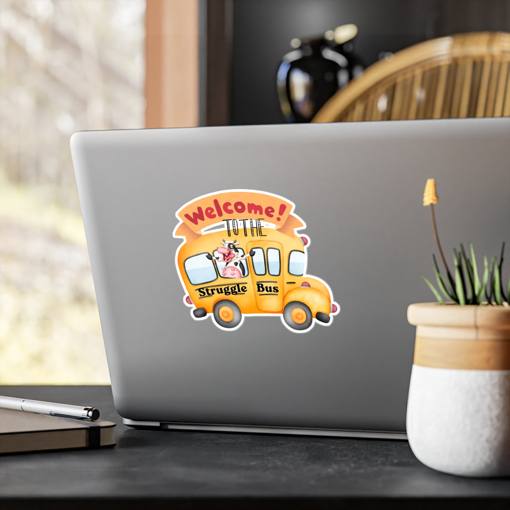 Welcome To The Struggle Bus Sticker - Funny School Bus Vinyl Decal