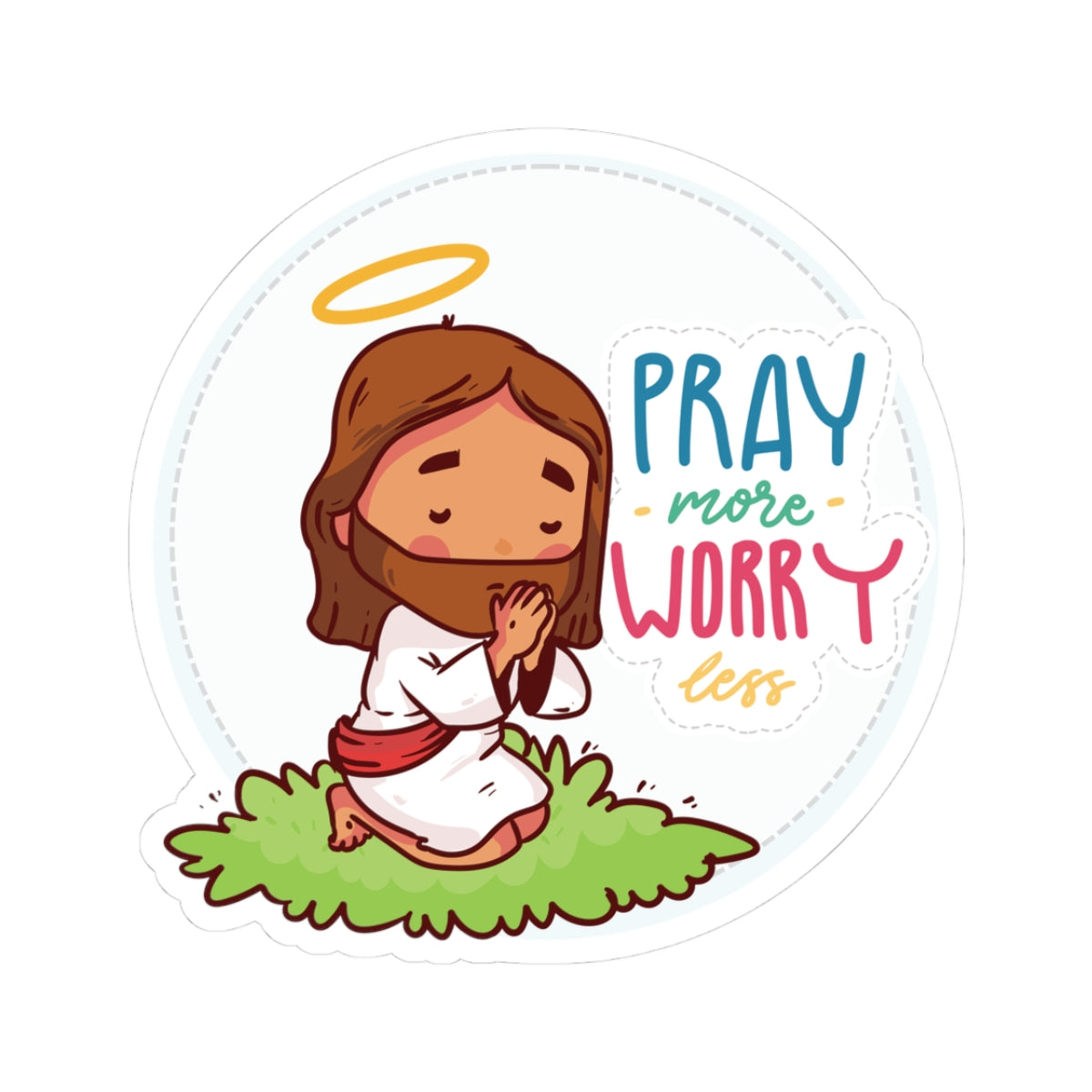 Pray More Worry Less Sticker — Cute Jesus Faith Vinyl Sticker (Kiss-Cut)