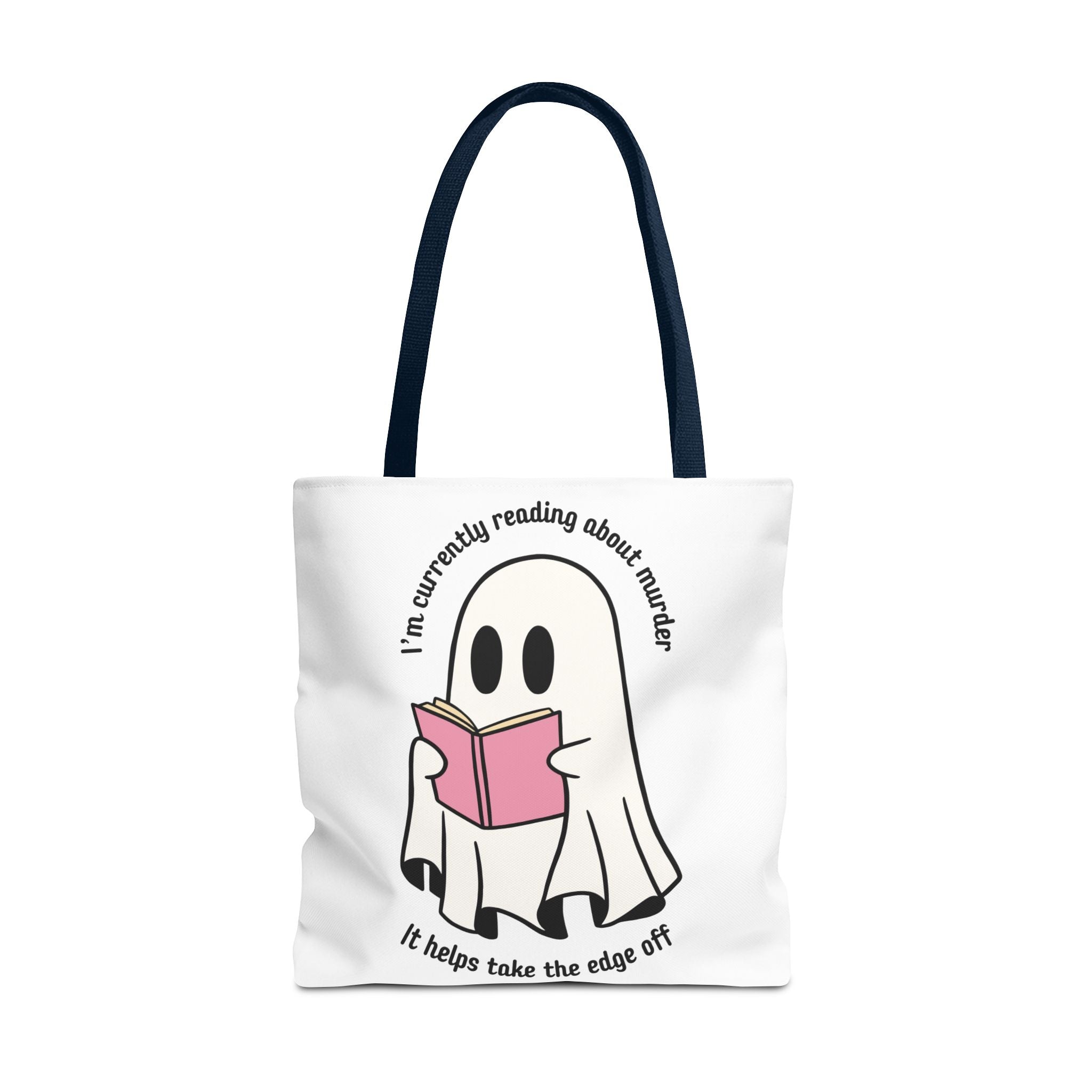 Ghost Reading Tote Bag — Cute Ghost with Book "I'm currently reading about murder, it helps take the edge off"