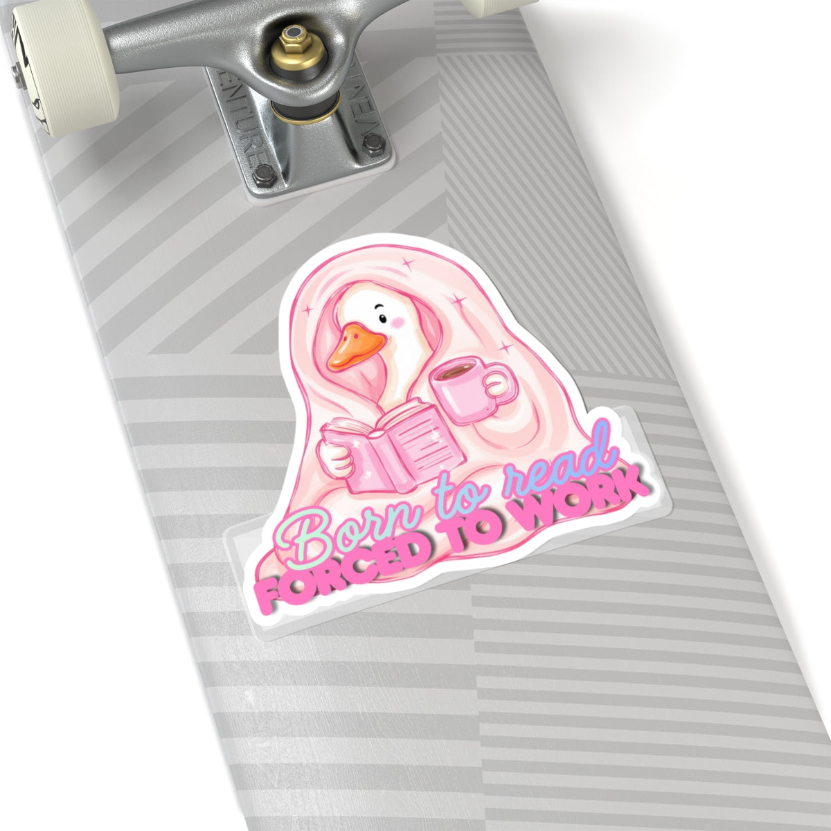 Kiss-Cut Sticker — “Born to Read, Forced to Work” Cozy Duck Booklover Decal
