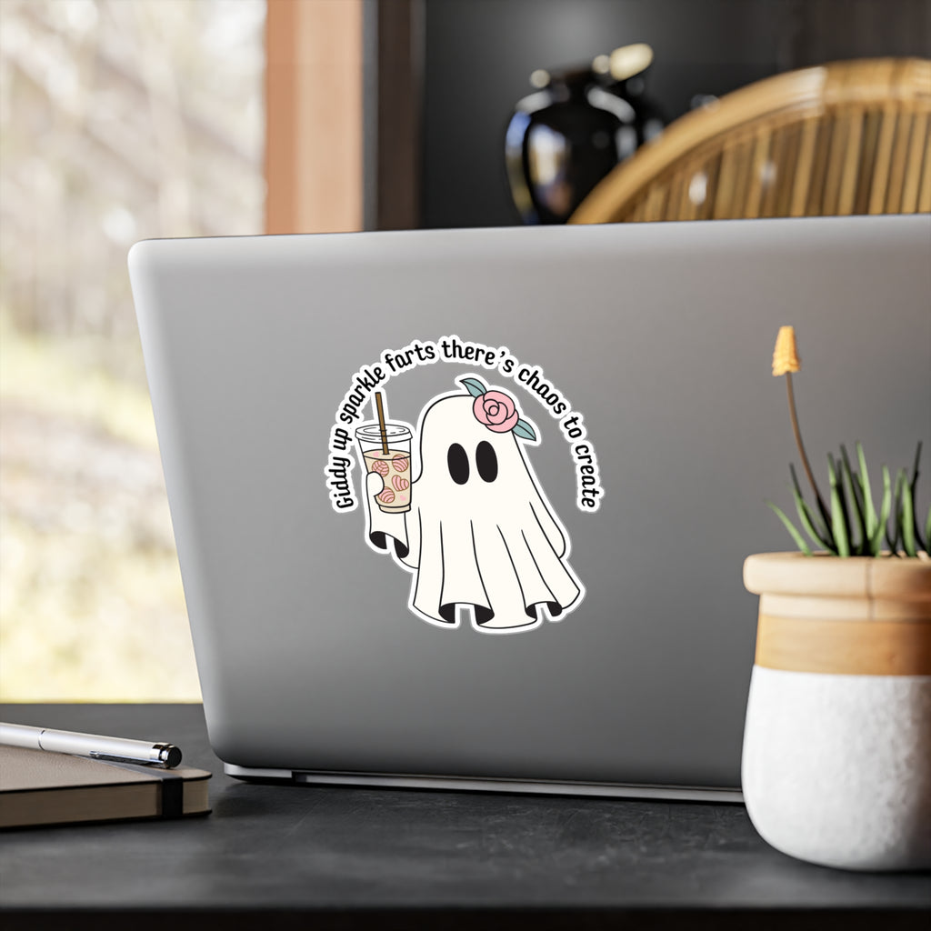 Ghost Sticker — “Giddy up sparkle farts there’s chaos to create” Kiss-Cut Vinyl Decal
