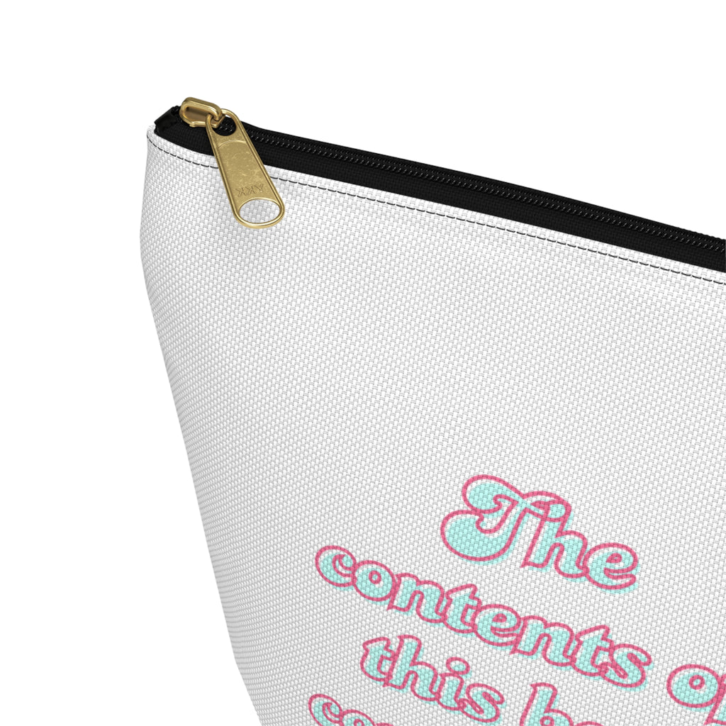 Funny Quote Makeup Bag — "The Contents of This Bag Contain My Face" Accessory Pouch