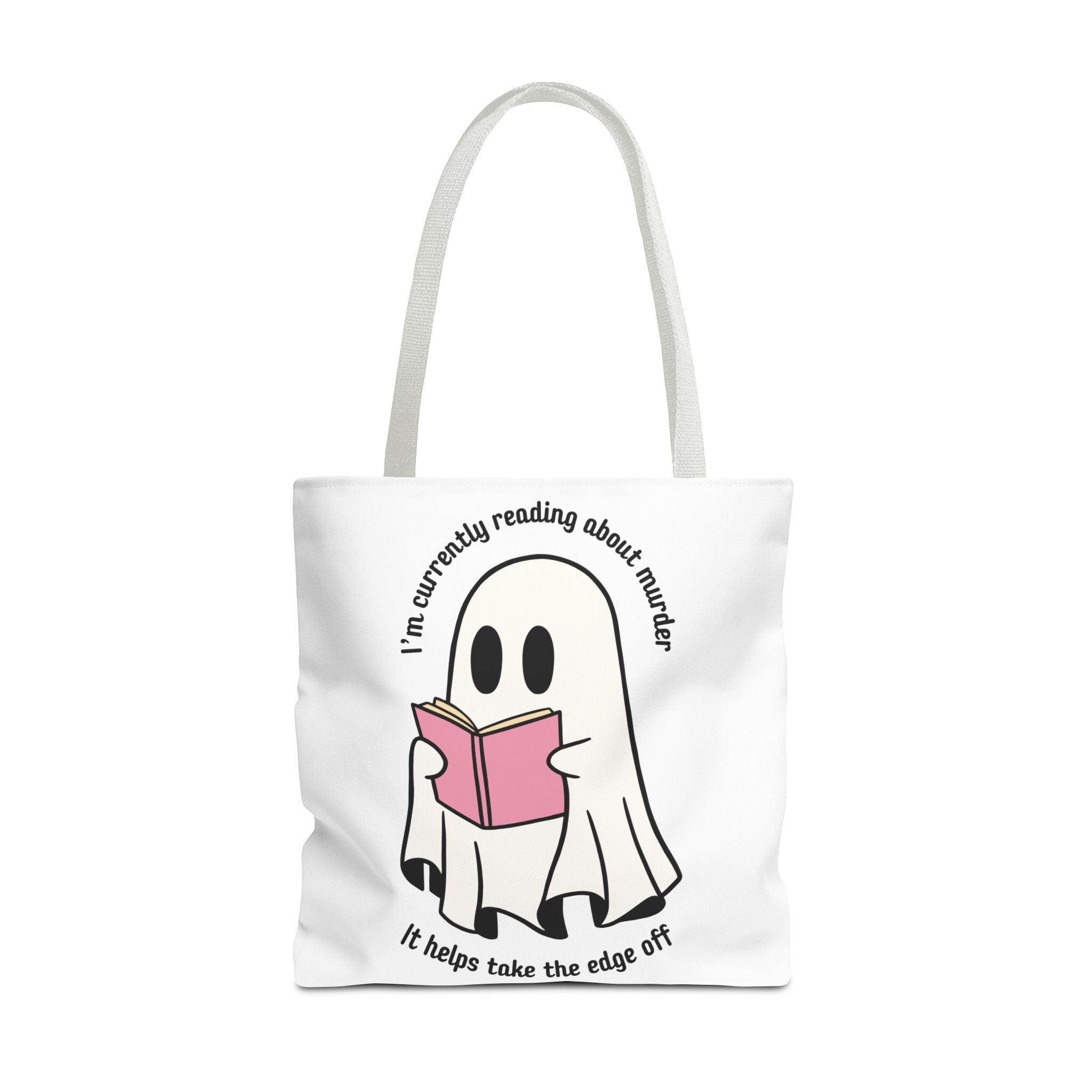 Ghost Reading Tote Bag — Cute Ghost with Book "I'm currently reading about murder, it helps take the edge off"