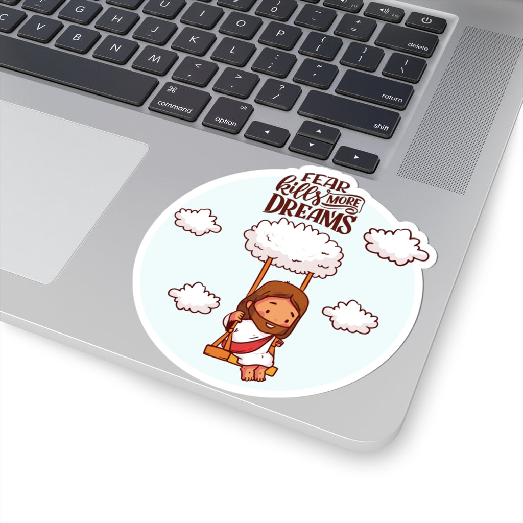 Kiss-Cut Sticker — "Fear Kills More Dreams" Cute Cloud Swing Inspirational Sticker