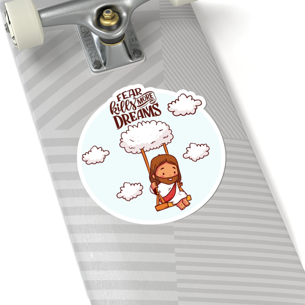 Kiss-Cut Sticker — "Fear Kills More Dreams" Cute Cloud Swing Inspirational Sticker