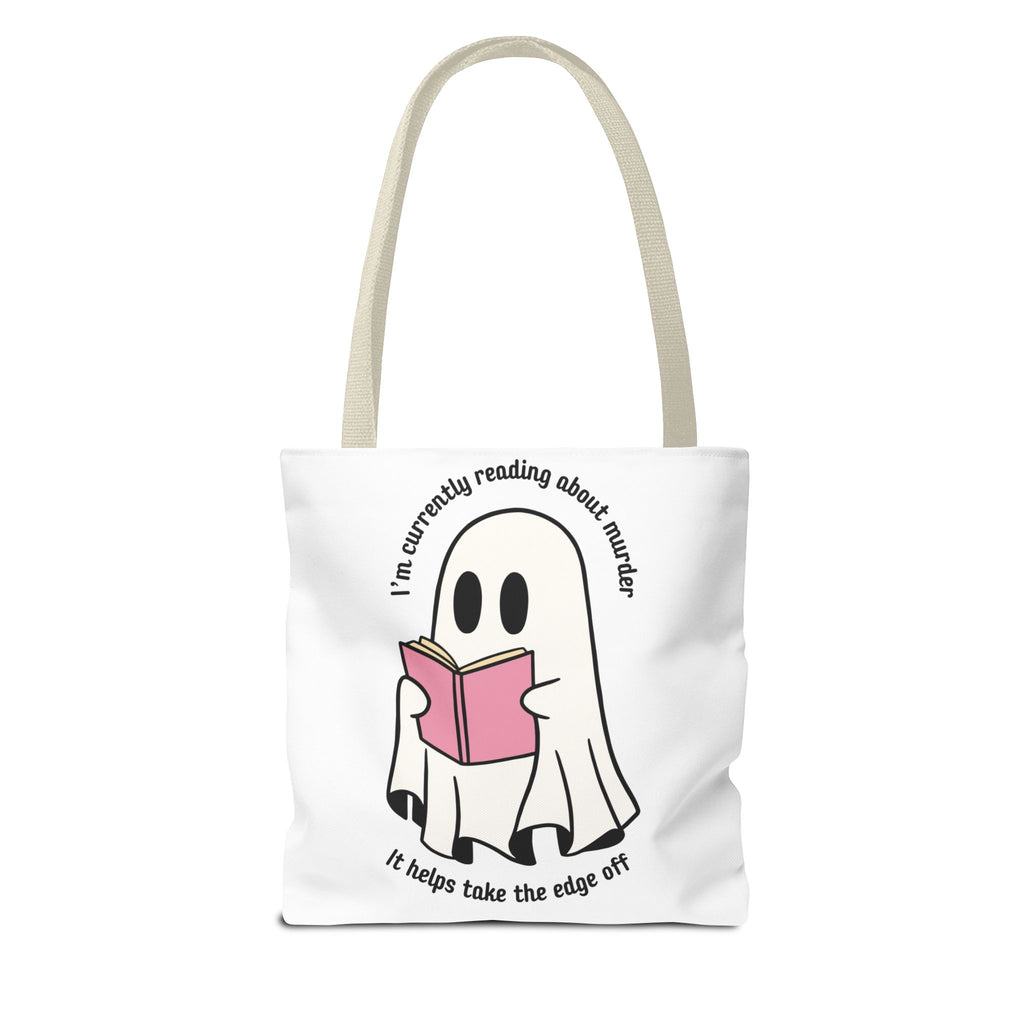 Ghost Reading Tote Bag — Cute Ghost with Book "I'm currently reading about murder, it helps take the edge off"