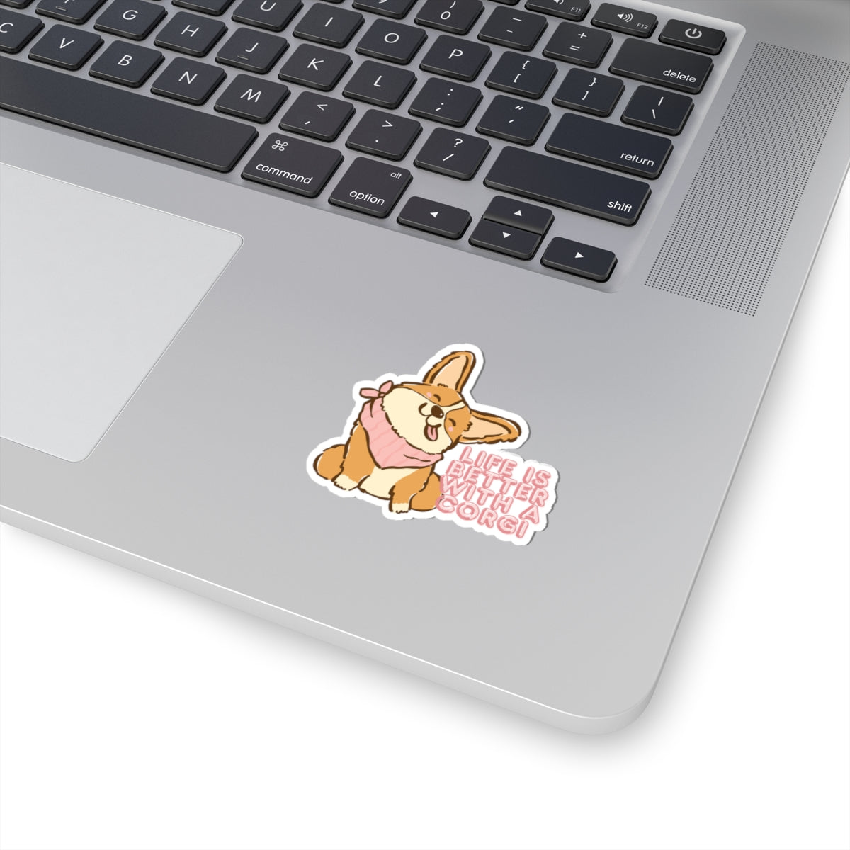 Corgi Sticker — "Life Is Better With A Corgi" Kiss-Cut Vinyl Decal