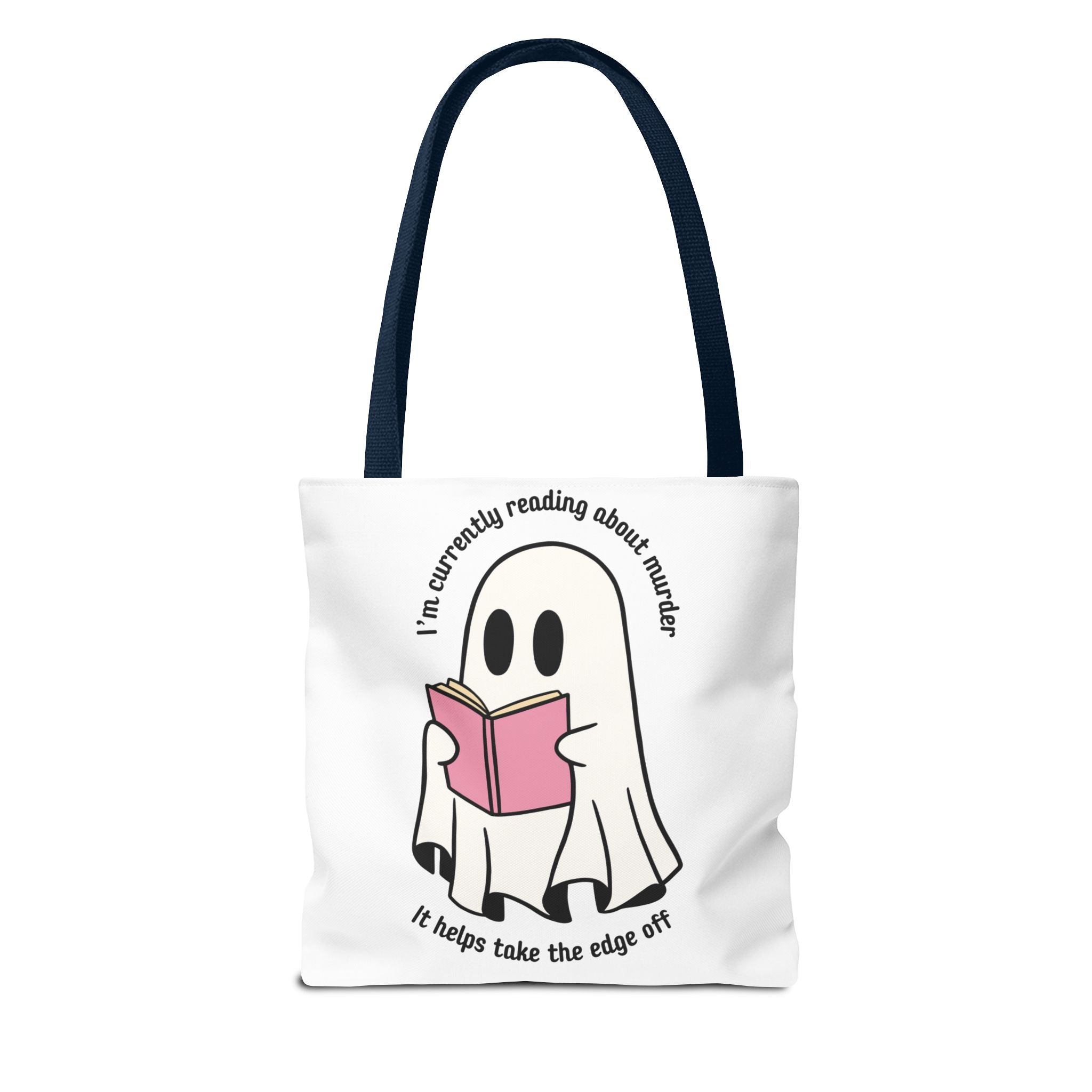 Ghost Reading Tote Bag — Cute Ghost with Book "I'm currently reading about murder, it helps take the edge off"