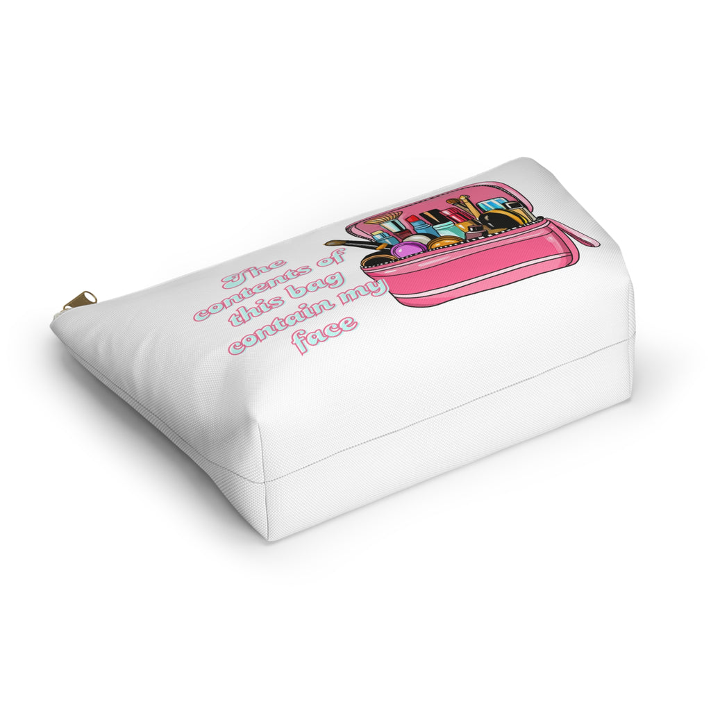 Funny Quote Makeup Bag — "The Contents of This Bag Contain My Face" Accessory Pouch