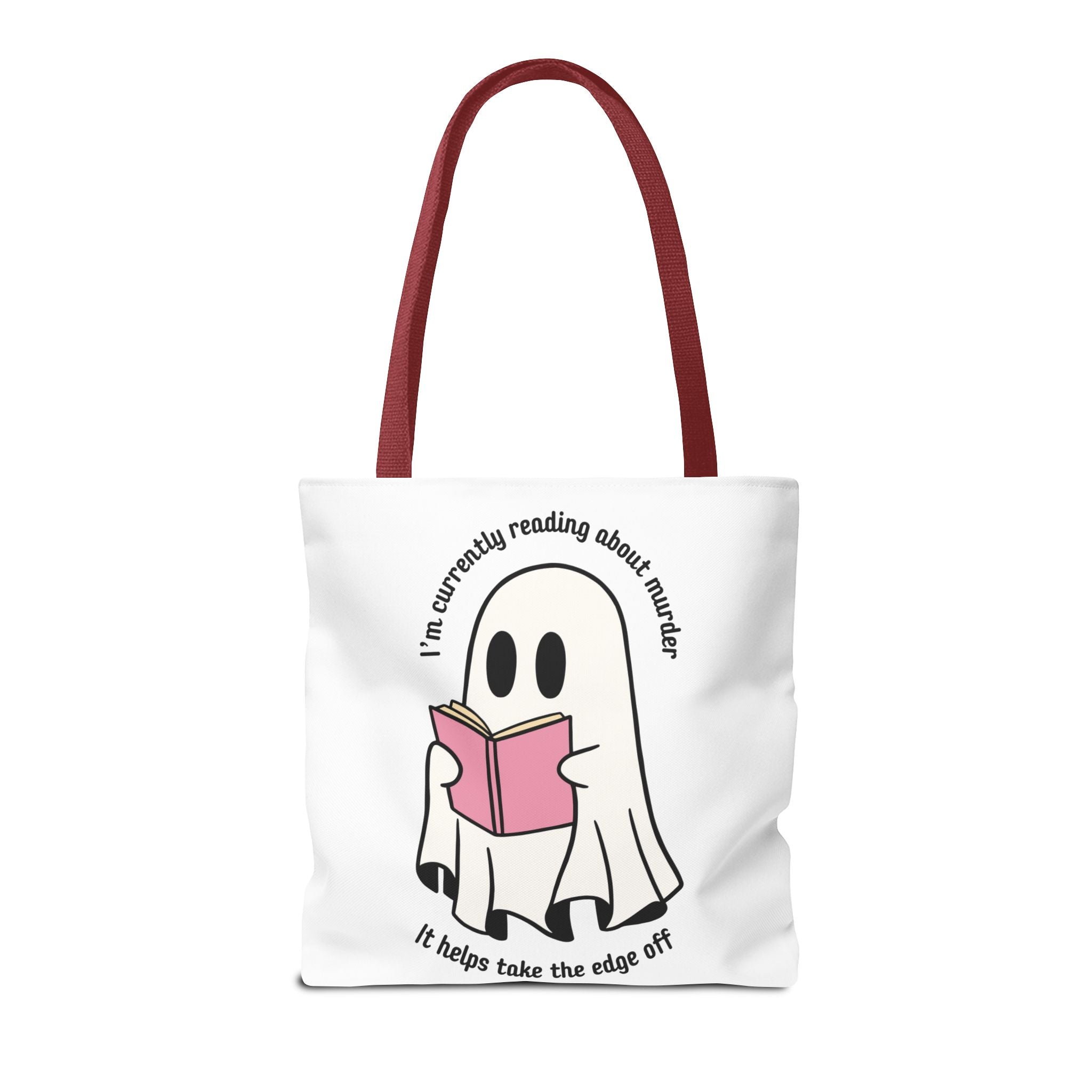 Ghost Reading Tote Bag — Cute Ghost with Book "I'm currently reading about murder, it helps take the edge off"