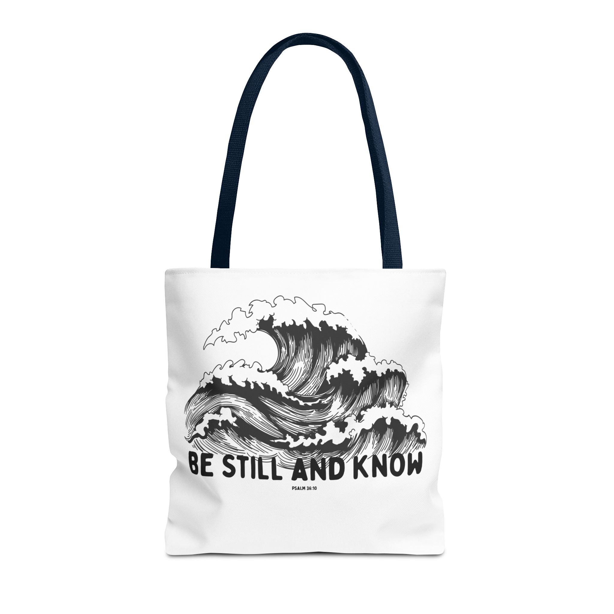 Be Still and Know Wave Tote Bag — Inspirational Psalm 36:10 Canvas Tote