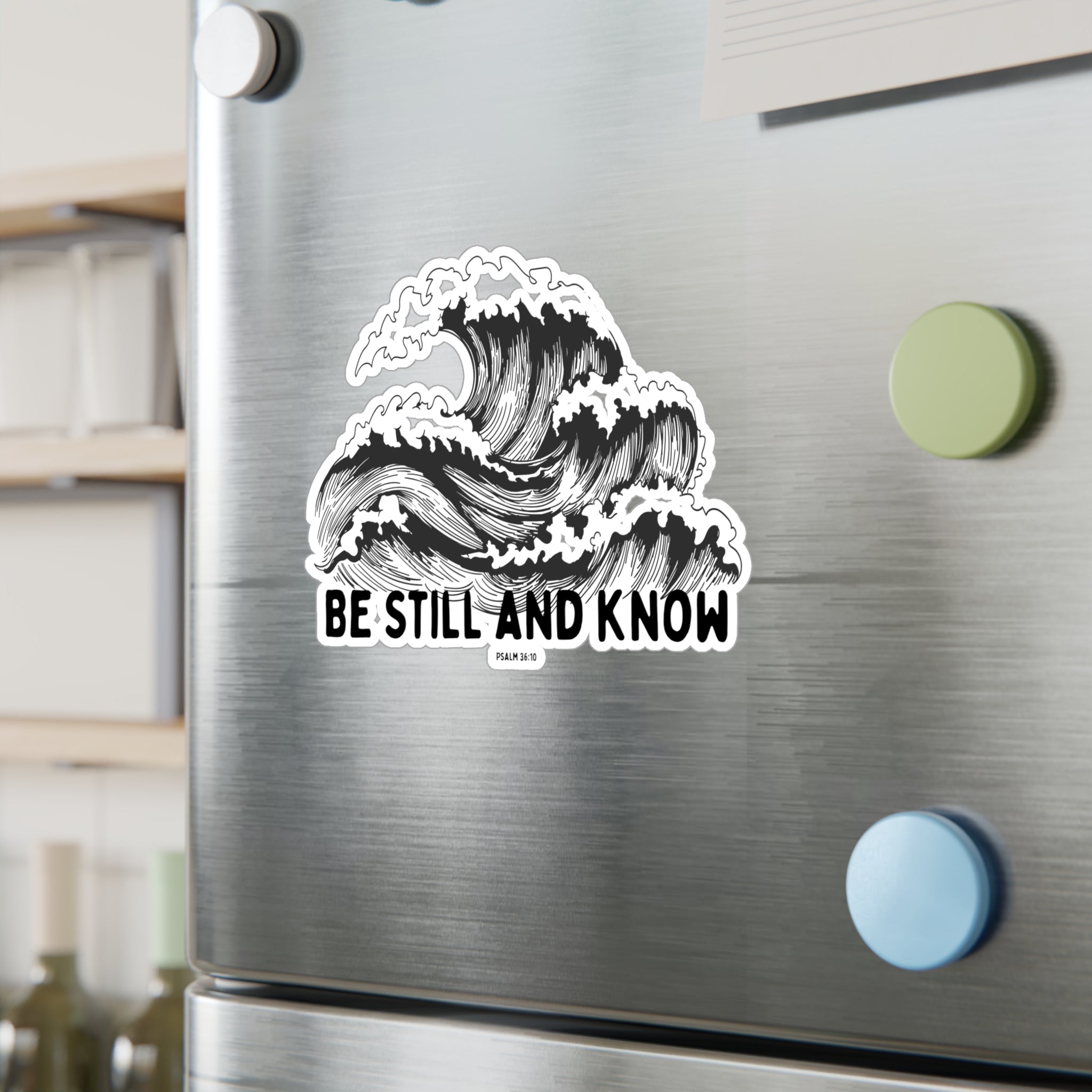 Be Still and Know Wave Sticker — Kiss-Cut Vinyl Decal