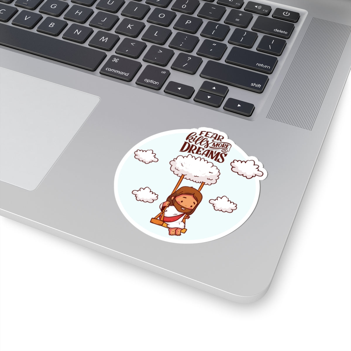 Kiss-Cut Sticker — "Fear Kills More Dreams" Cute Cloud Swing Inspirational Sticker