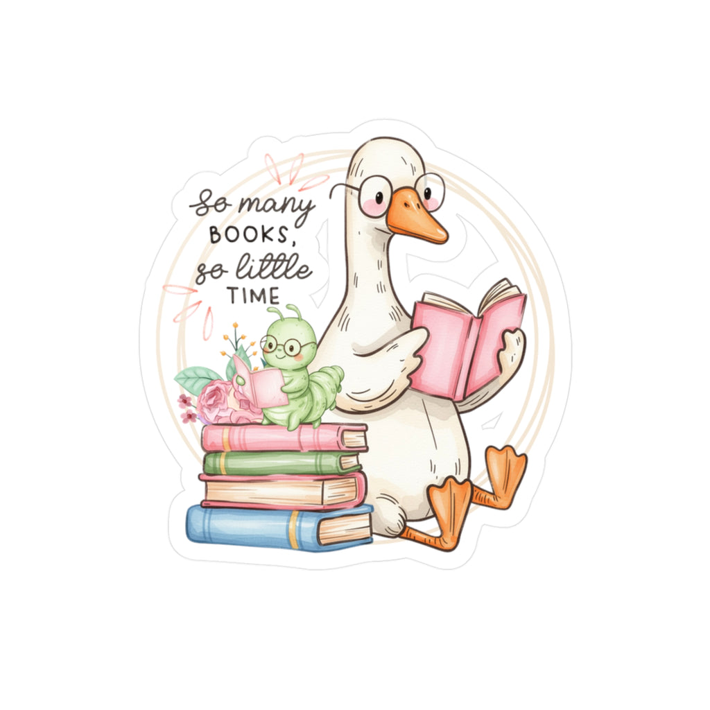 Reading Goose Kiss-Cut Vinyl Sticker — "So Many Books, So Little Time"