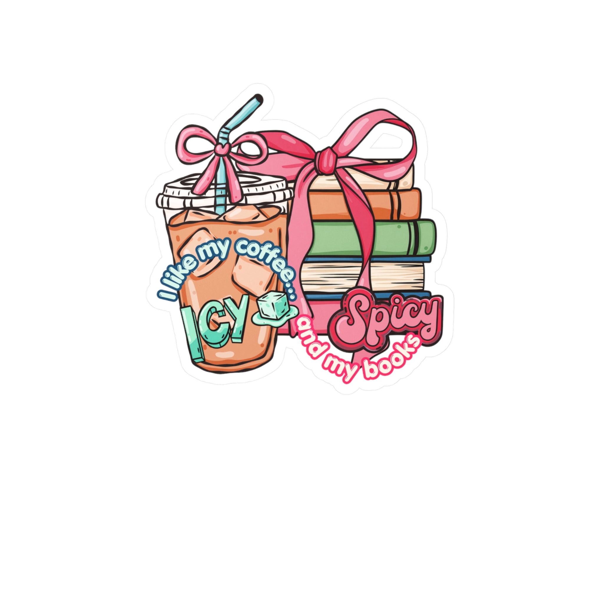 I Like My Coffee Icy & My Books Spicy Vinyl Sticker