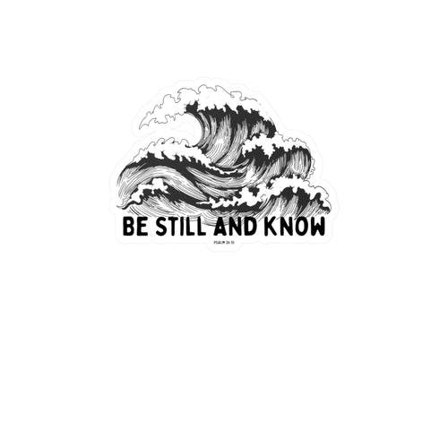 Be Still and Know Wave Sticker — Kiss-Cut Vinyl Decal