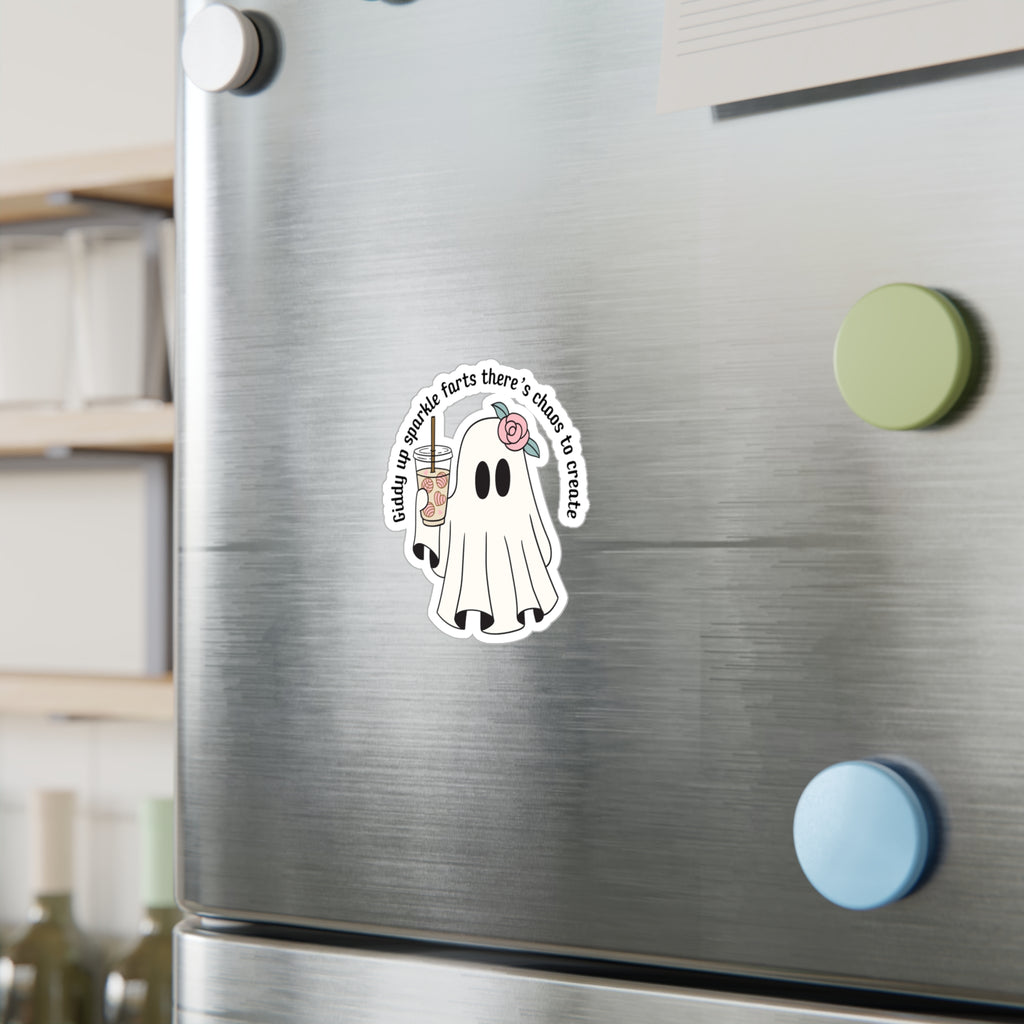 Ghost Sticker — “Giddy up sparkle farts there’s chaos to create” Kiss-Cut Vinyl Decal