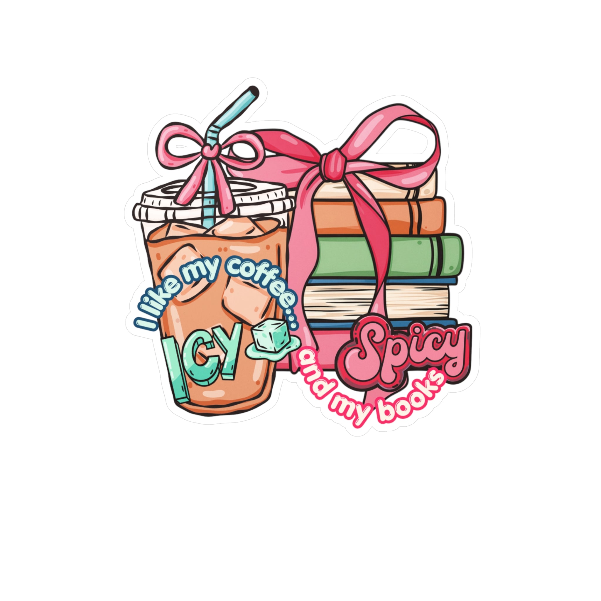I Like My Coffee Icy & My Books Spicy Vinyl Sticker