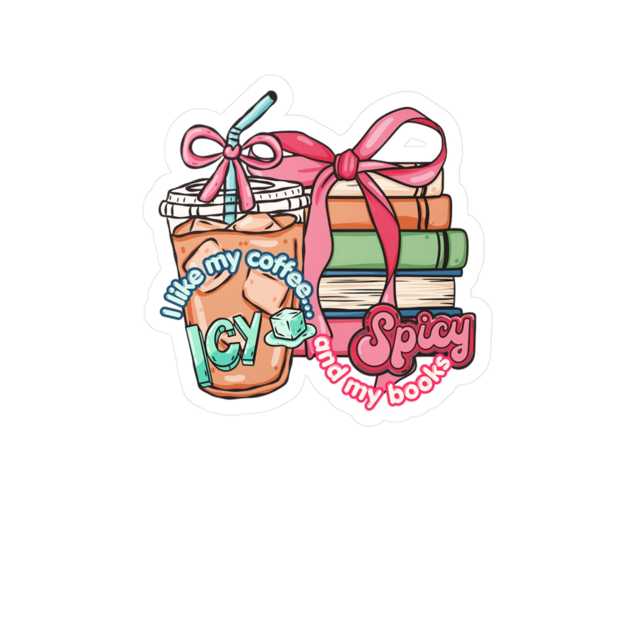 I Like My Coffee Icy & My Books Spicy Vinyl Sticker